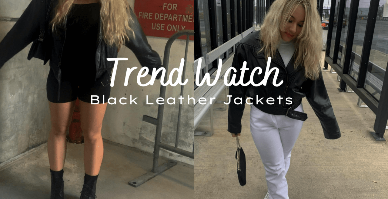 TREND WATCH: BLACK LEATHER JACKET